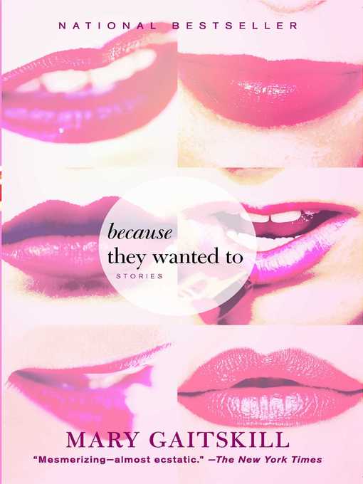 Title details for Because They Wanted To by Mary Gaitskill - Wait list